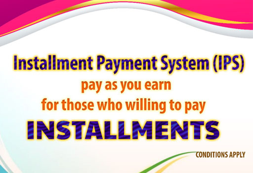 Installment Payment System (IPS) - Pay As You Earn